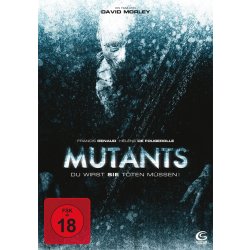 Mutants - Du wirst sie töten müssen!...