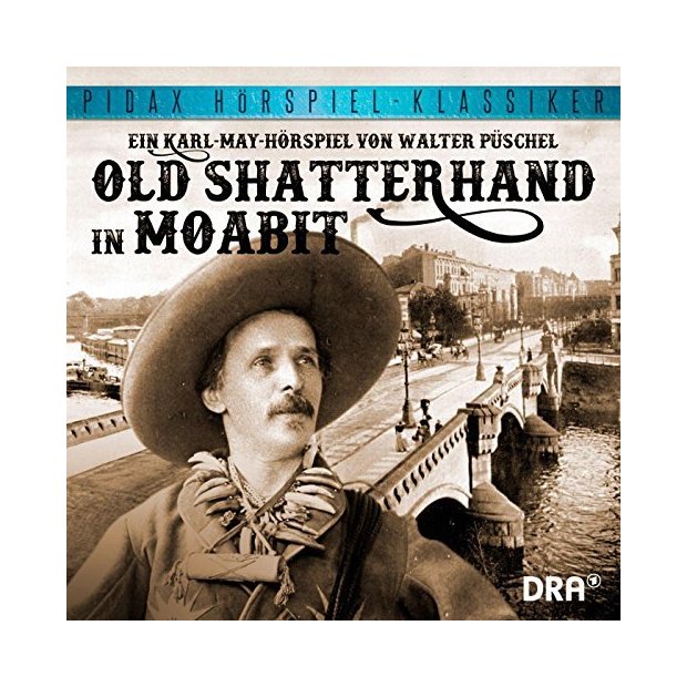 Old Shatterhand in Moabit - Pidax Hörspiel-Klassiker - CD/NEU/OVP