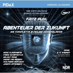 Abenteuer der Zukunft - Sci-Fi H&ouml;rspiel (Pidax...