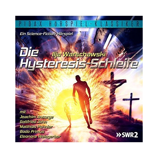 Die Hysteresis-Schleife - Sci-Fi Hörspiel (Pidax Klassiker)  CD/NEU/OVP