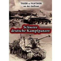 Schwere deutsche Kampfpanzer - TIGER &amp; PANTHER .......