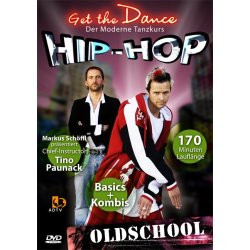 Get the Dance: Hip-Hop Oldschool - Der moderne Tanzkurs...