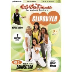 Get the Dance - Clipstyle Vol. 5/Dancefloor - Der moderne...