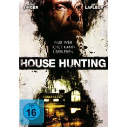 House Hunting - Nur wer tötet kann überleben...