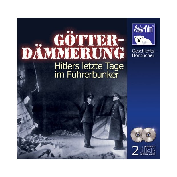 Götterdämmerung - Hitlers letzte Tage im Führerbunker - Hörbuch 2 CDs/NEU/OVP