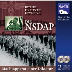 Hitlers politische Bewegung - Die NSDAP - Hörbuch 2...
