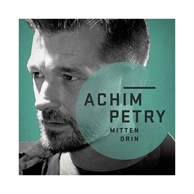 Achim Petry - Mittendrin   CD/NEU/OVP