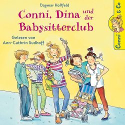 Dagmar Hoßfeld: Conni, Dina und der Babysitterclub...