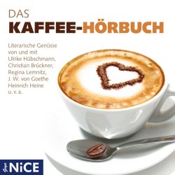 Das Kaffee-Hörbuch - Literarische Genüsse...