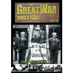 The great War - World War I - Vol. 4 Amerika erwacht...