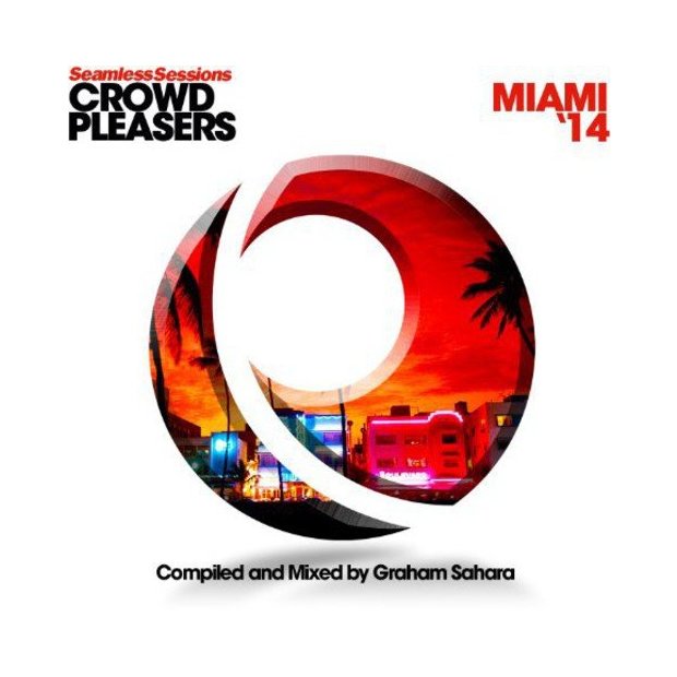 Seamless Sessions Crowd Pleasers - Miami 2014 by Graham Sahara - 2 CDs/NEU/OVP