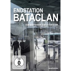 Endstation Bataclan - Vom Busfahrer zum Attentäter...