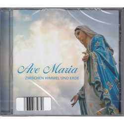 Ave Maria - Zwischen Himmel und Erde  CD/NEU/OVP