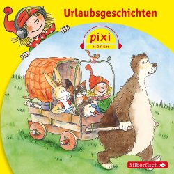 Pixi hören - Urlaubsgeschichten - Hörbuch...
