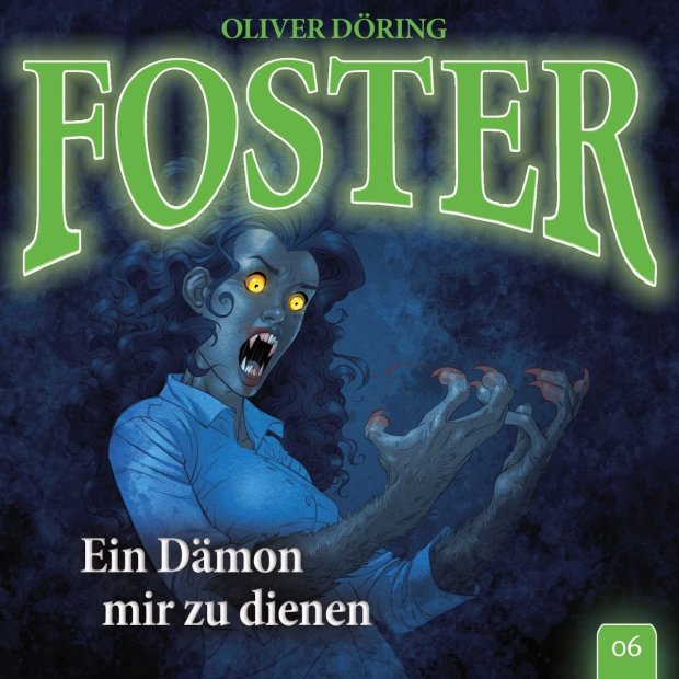 Oliver Döring - Foster Teil 6 - Ein Dämon mir zu dienen  Hörspiel  CD/NEU/OVP
