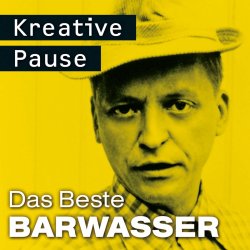 Barwasser Das Beste - Kreative Pause  CD/NEU/OVP