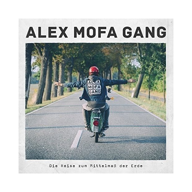 Alex Mofa Gang - Die Reise zum Mittelmaß der Erde  CD/NEU/OVP