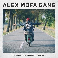 Alex Mofa Gang - Die Reise zum Mittelma&szlig; der Erde...