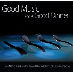 Good Music for a Good Dinner - Dean Martin  Frank...