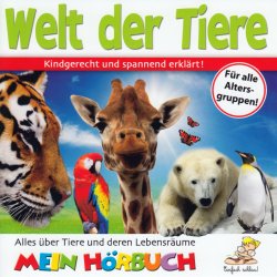 Welt der Tiere - Kindgerecht erzählt Hörbuch...