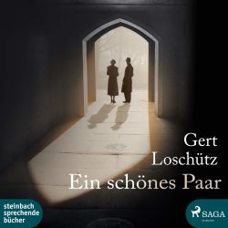 Gert Loschütz - Ein schönes Paar - Hörbuch...
