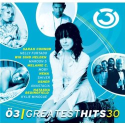 Ö3 - Greatest Hits 30 - Nena Moby Sarah Connor Maroon 5 uva  CD/NEU/OVP