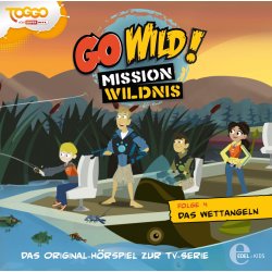 Go Wild! Mission Wildnis 4 - Das Wettangeln -...