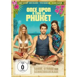 Once Upon a time in Phuket - Sonne, Strand und...