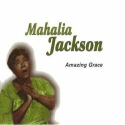 Mahalia Jackson - Amazing Grace   CD/NEU/OVP