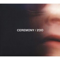 Ceremony - Zoo  CD NEU/OVP
