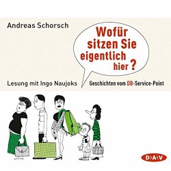 Andreas Schorsch - Wofür sitzen Sie eigentlich hier?...