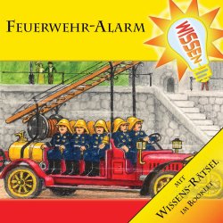 Wissen!  Feuerwehr - Alarm  Hörbuch für Kinder...