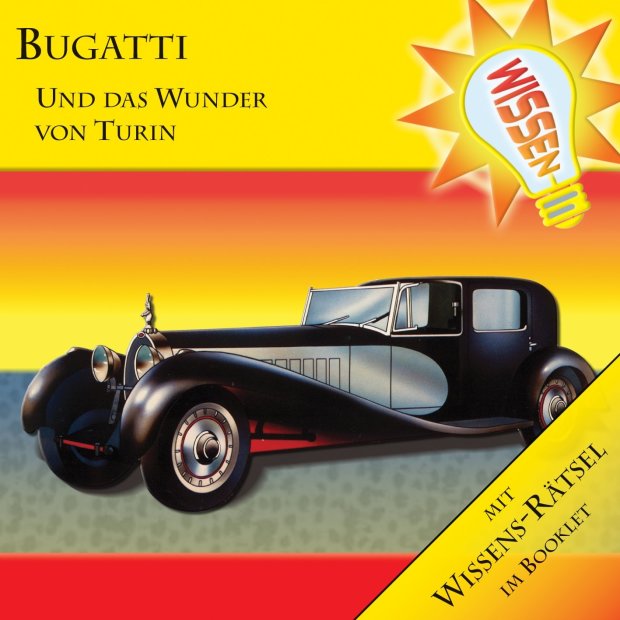 Wissen!  Bugatti - Das Wunder von Turin  Hörbuch für Kinder  CD/NEU/OVP