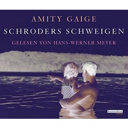 Amity Gaige - Schroders Schweigen  Hörbuch 6...