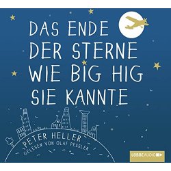 Peter Heller  Das Ende der Sterne wie Big Hig sie kannte...