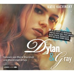 Katie Kacvinsky - Dylan & Gray - Hörbuch  4...