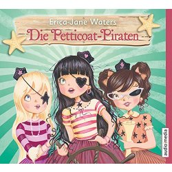 Erica-Jane Waters - Die Petticoat-Piraten - Hörbuch...