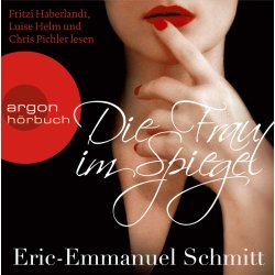 Eric-Emmanuel Schmitt - Die Frau im Spiegel -...