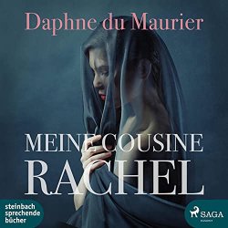Daphne Du Maurier - Meine Cousine Rachel - Hörbuch...
