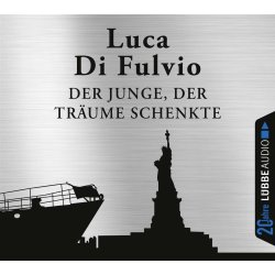Luca Di Fulvio - Der Junge, der Träume schenkte -...