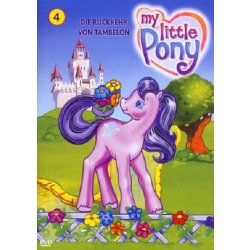My Little Pony 4 - Die Rückkehr von Tambelon...