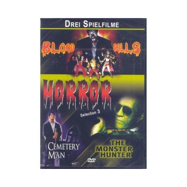 Horror Selection 3 - 3Filme - DVD/NEU  Blood Dolls /Monster Hunter /Cemetery Man