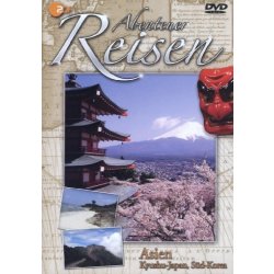 Abenteuer Reisen - Asien: Kyushu-Japan, S&uuml;d-Korea...
