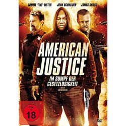 American Justice - Im Sumpf der Gesetzlosigkeit...