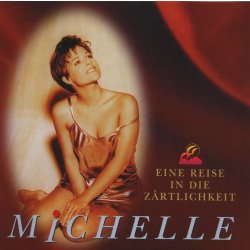 Michelle - Eine Reise in die Zärtlichkeit  CD/NEU/OVP