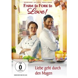 Farm to Fork to Love - Liebe geht durch den Magen...
