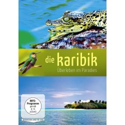 Die Karibik - Überleben im Paradies (Zweiteiler)...