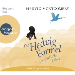 Die Hedvig-Formel für glückliche Babys -...