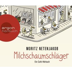 Milchschaumschläger: Ein Café-Roman - Moritz...
