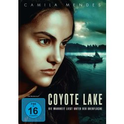 Coyote Lake - Die Wahrheit liegt unter der...